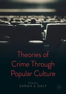 Front cover_Theories Of Crime Through Popular Culture