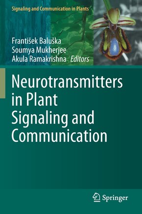 Neurotransmitters In Plant Signaling And Communication