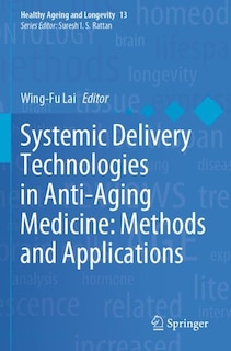 Front cover_Systemic Delivery Technologies In Anti-aging Medicine
