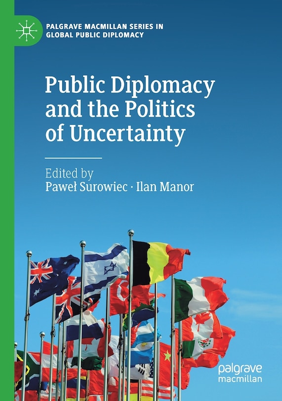 Couverture_Public Diplomacy And The Politics Of Uncertainty