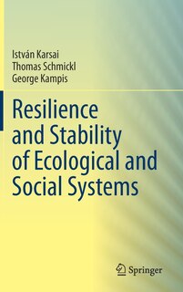 Front cover_Resilience And Stability Of Ecological And Social Systems
