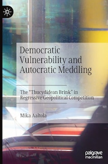 Couverture_Democratic Vulnerability and Autocratic Meddling