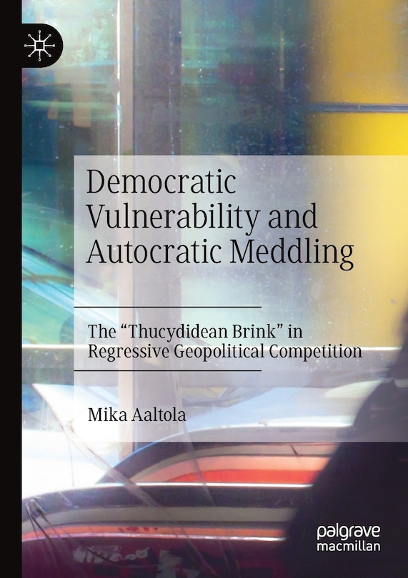 Couverture_Democratic Vulnerability and Autocratic Meddling