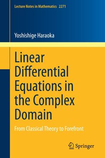 Front cover_Linear Differential Equations In The Complex Domain
