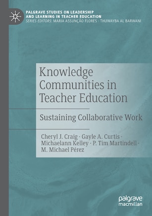 Knowledge Communities In Teacher Education: Sustaining Collaborative Work