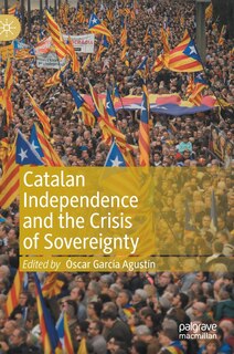 Front cover_Catalan Independence And The Crisis Of Sovereignty