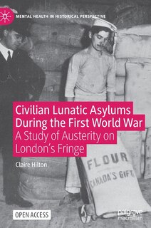 Couverture_Civilian Lunatic Asylums During The First World War