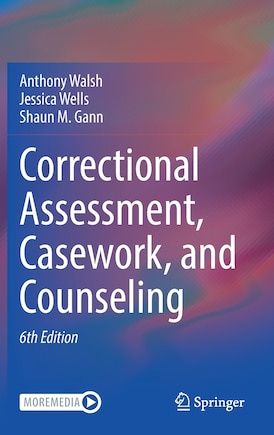 Correctional Assessment, Casework, And Counseling