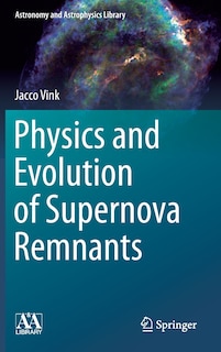 Front cover_Physics And Evolution Of Supernova Remnants