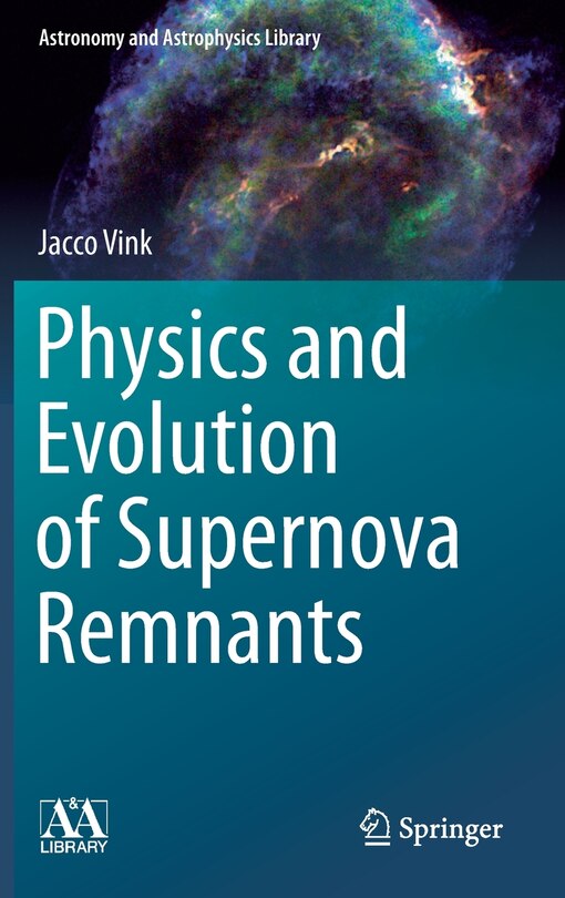 Front cover_Physics And Evolution Of Supernova Remnants
