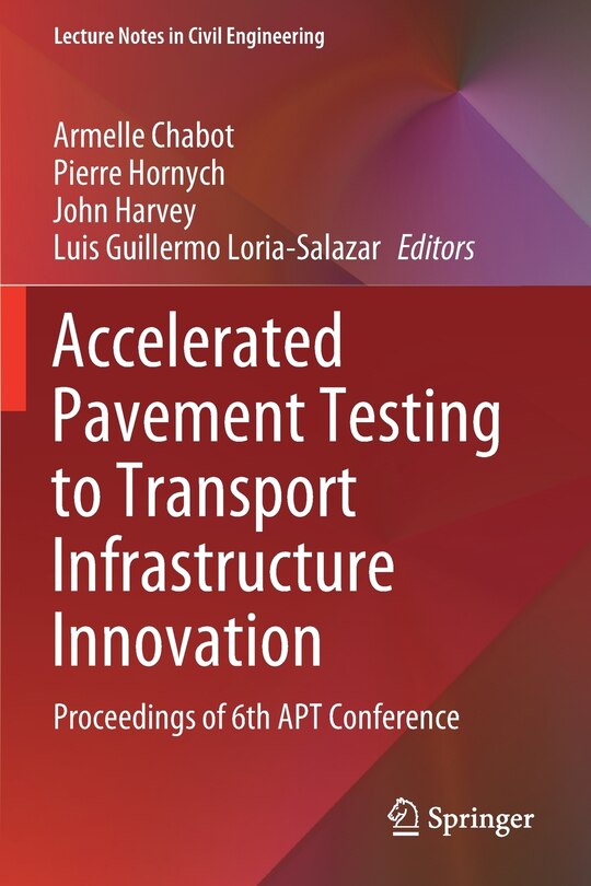 Front cover_Accelerated Pavement Testing To Transport Infrastructure Innovation