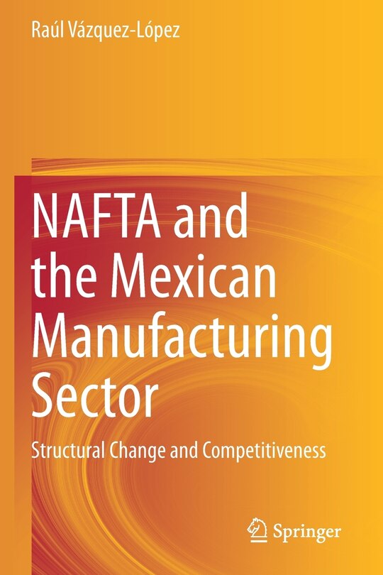 Couverture_Nafta And The Mexican Manufacturing Sector