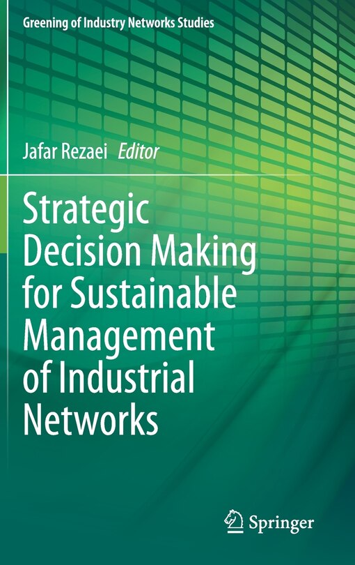 Front cover_Strategic Decision Making For Sustainable Management Of Industrial Networks