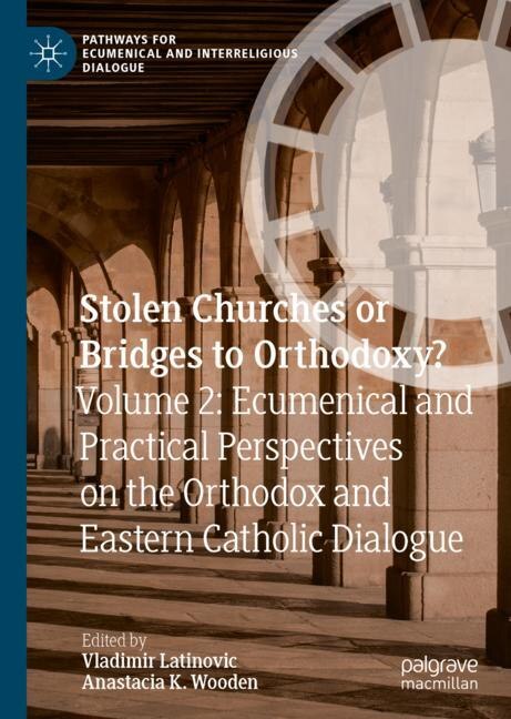 Front cover_Stolen Churches Or Bridges To Orthodoxy?
