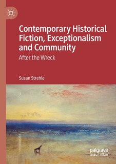 Front cover_Contemporary Historical Fiction, Exceptionalism And Community