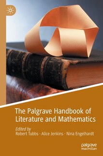 The Palgrave Handbook Of Literature And Mathematics