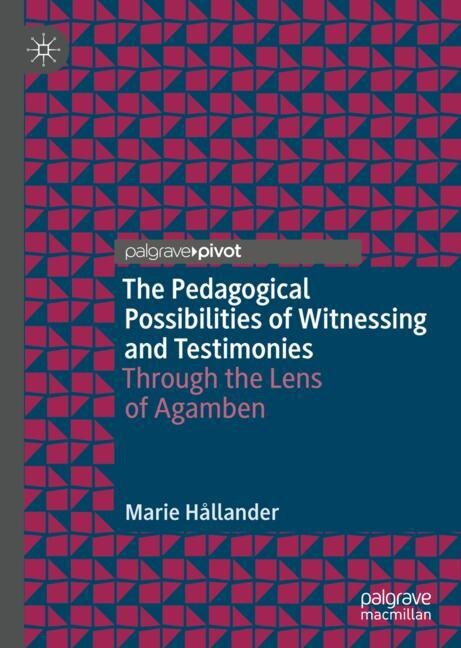 Couverture_The Pedagogical Possibilities of Witnessing and Testimonies
