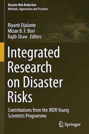 Integrated Research On Disaster Risks: Contributions From The Irdr Young Scientists Programme