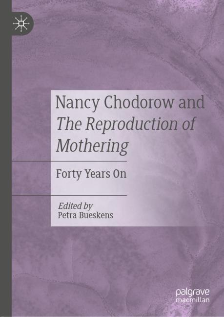 Front cover_Nancy Chodorow And The Reproduction Of Mothering