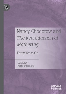 Couverture_Nancy Chodorow And The Reproduction Of Mothering