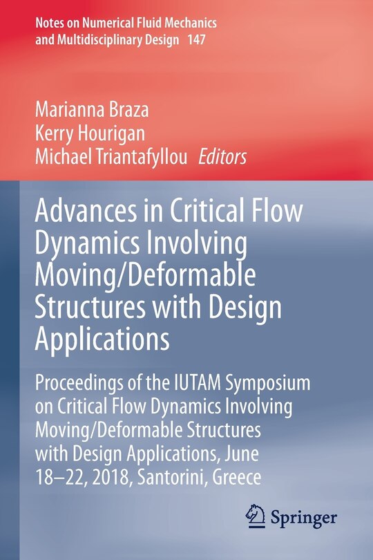 Front cover_Advances in Critical Flow Dynamics Involving Moving/Deformable Structures with Design Applications