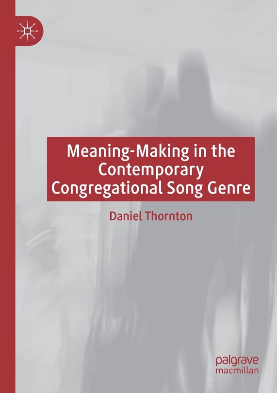 Couverture_Meaning-making In The Contemporary Congregational Song Genre