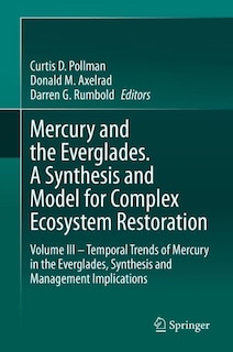 Front cover_Mercury And The Everglades. A Synthesis And Model For Complex Ecosystem Restoration
