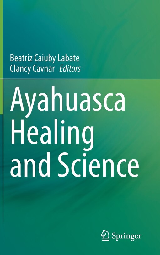 Front cover_Ayahuasca Healing And Science