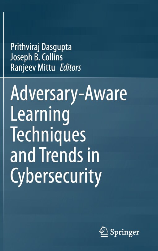 Front cover_Adversary-aware Learning Techniques And Trends In Cybersecurity