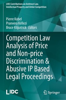 Couverture_Competition Law Analysis of Price and Non-price Discrimination and Abusive IP Based Legal Proceedings