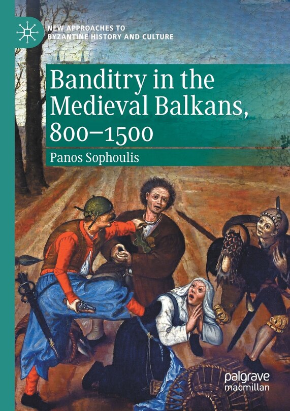 Couverture_Banditry In The Medieval Balkans, 800-1500