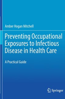 Front cover_Preventing Occupational Exposures To Infectious Disease In Health Care