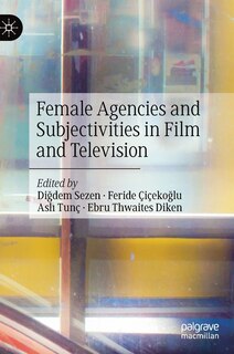 Couverture_Female Agencies And Subjectivities In Film And Television