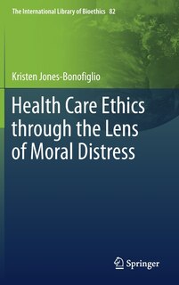 Couverture_Health Care Ethics Through The Lens Of Moral Distress