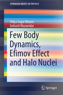 Couverture_Few Body Dynamics, Efimov Effect And Halo Nuclei