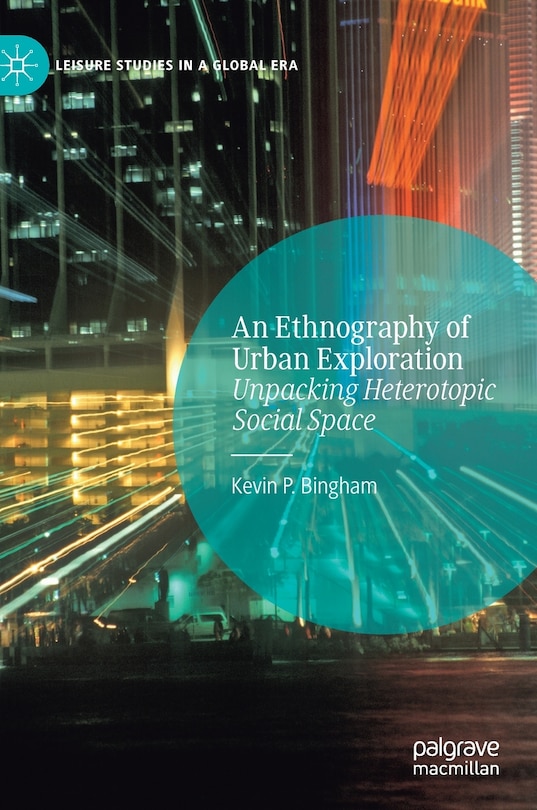 Couverture_An Ethnography Of Urban Exploration
