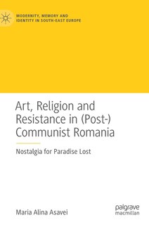 Front cover_Art, Religion And Resistance In (post-)communist Romania