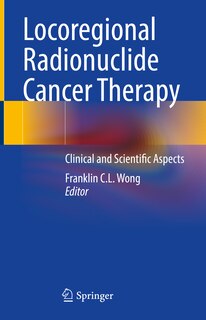 Front cover_Locoregional Radionuclide Cancer Therapy