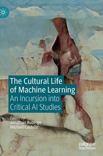 Front cover_The Cultural Life Of Machine Learning