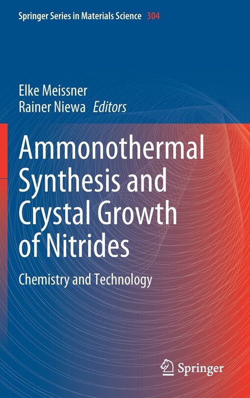 Couverture_Ammonothermal Synthesis And Crystal Growth Of Nitrides