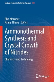 Front cover_Ammonothermal Synthesis And Crystal Growth Of Nitrides