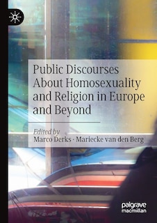 Front cover_Public Discourses About Homosexuality and Religion in Europe and Beyond