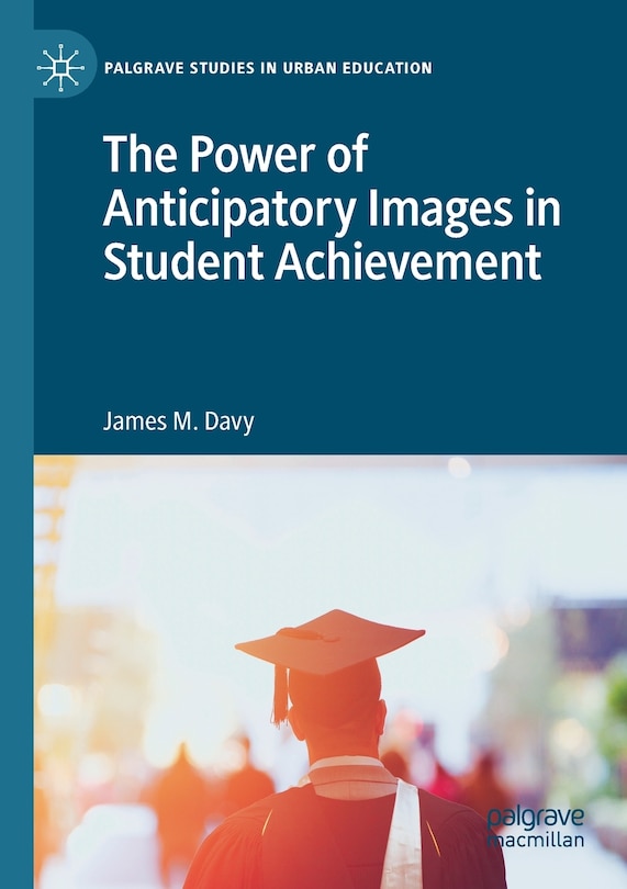Couverture_The Power Of Anticipatory Images In Student Achievement