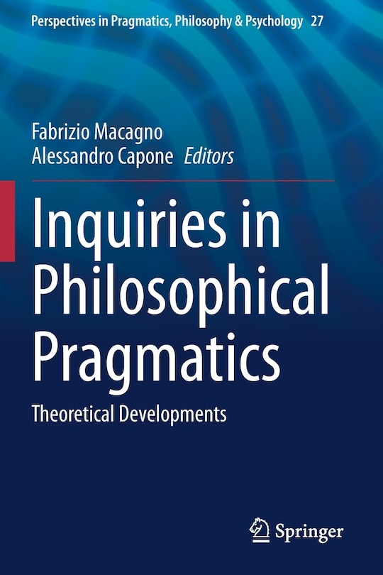 Front cover_Inquiries In Philosophical Pragmatics
