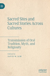 Front cover_Sacred Sites And Sacred Stories Across Cultures