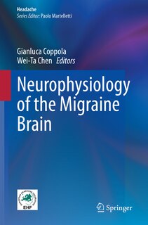Front cover_Neurophysiology Of The Migraine Brain