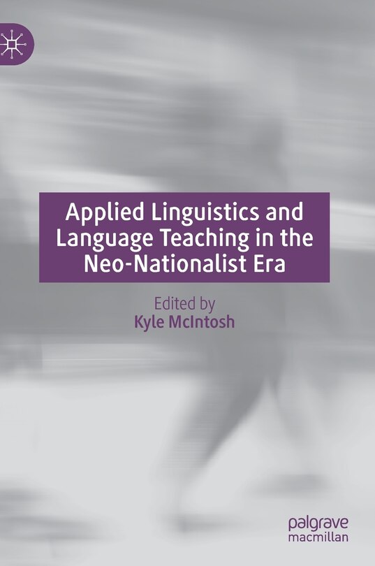 Front cover_Applied Linguistics And Language Teaching In The Neo-nationalist Era