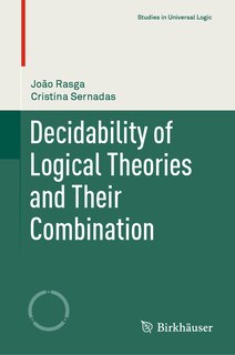 Front cover_Decidability Of Logical Theories And Their Combination