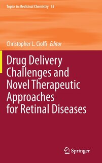 Front cover_Drug Delivery Challenges And Novel Therapeutic Approaches For Retinal Diseases