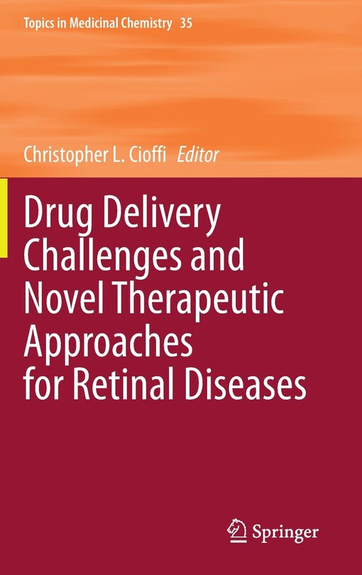 Front cover_Drug Delivery Challenges And Novel Therapeutic Approaches For Retinal Diseases